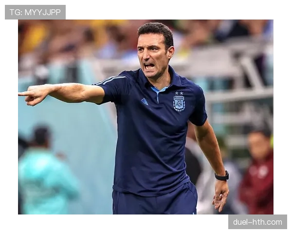 斯卡洛尼战术革新助力阿根廷足球崛起,引领全球战术新潮流