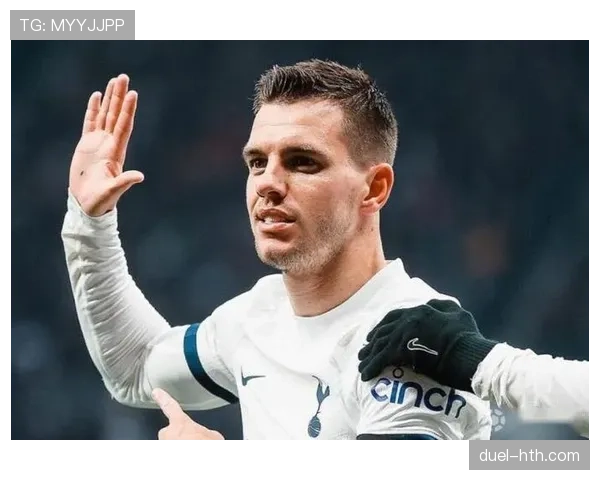 洛塞尔索职业轨迹：从贝蒂斯到热刺，中场核心的成长之路