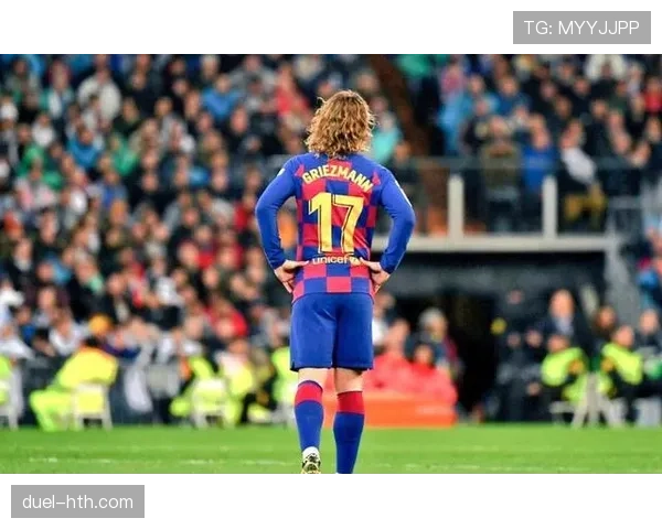 格列兹曼巴萨生涯失败原因:战术适配与角色定位解析 格列兹曼巴萨生涯失败原因:战术适配与角色定位解析